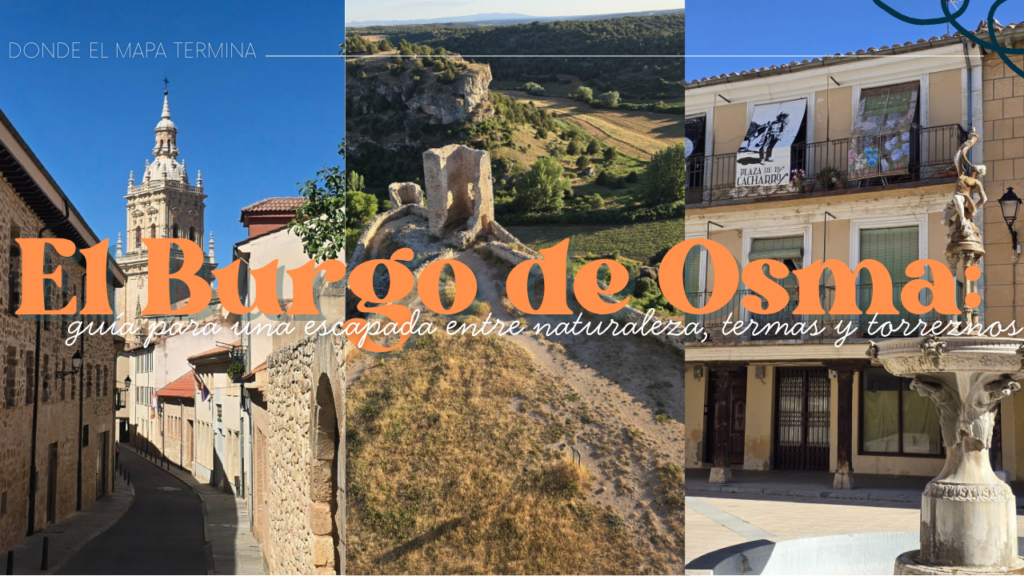 El Burgo de Osma: guía para una escapada entre naturaleza, termas y torreznos